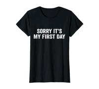 Lo Siento, es mi Primer día Divertido Nuevo Trabajo Trabajando Camiseta gráfica económica, Mujer, Negro, XS