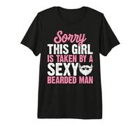 Lo Siento, Esta Chica es Tomada por un Hombre Barbudo Sexy Amante de la Barba Camiseta Premium