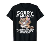 Lo Siento, Estoy de Mal Humor, Estoy pasando por mis terribles 70 Camiseta