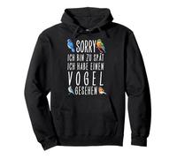 Lo Siento, Estoy Demasiado Tarde He Visto un Pájaro Sudadera con Capucha