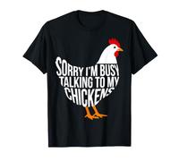 Lo Siento, Estoy Ocupado Hablando con mis Pollos Pollo Divertido Camiseta