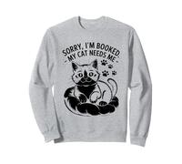 Lo siento, estoy reservado: mi gato me necesita mascota felina amante de los gatos Sudadera