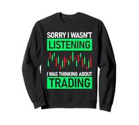 Lo Siento i Wasn't Listening comerciante acciones Mercado de valores Bolsa Sudadera