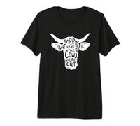 Lo Siento llegamos Tarde Las Vacas salieron Camiseta Premium