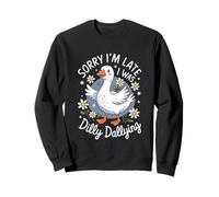 Lo siento, llego tarde, era Dilly Goose Dilly Dallying Hombres Mujeres Sudadera