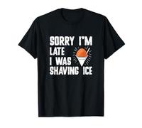 Lo Siento, llego Tarde, Estaba afeitando Hielo Cono de Nieve Afeitado Amantes del Hielo Camiseta