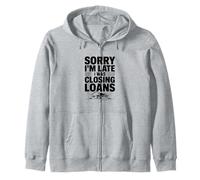 Lo Siento, llego Tarde, Estaba Cerrando préstamos Sudadera con Capucha
