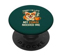 Lo Siento, llego Tarde, mi Corgi me necesitó Chistes gráficos de Corgi PopSockets PopGrip Adhesivo