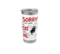 Lo siento, llego tarde, mi gato estaba acostado sobre mí Divertido Sarcástico Cool Vaso térmico de acero inoxidable de doble pared