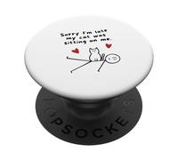 Lo Siento, llego Tarde, mi Gato Estaba Sentado en mí Amante de los Gatos Divertido PopSockets PopGrip Adhesivo