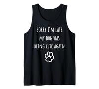 Lo Siento, llego Tarde, mi Perro volvió a ser Lindo, mamá, papá, Gracioso Camiseta sin Mangas