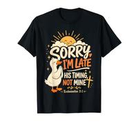 Lo Siento, llego Tarde, su Tiempo, no el mío, Christian Funny Goose Camiseta