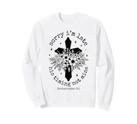 Lo Siento, llego Tarde, su Tiempo, no el mío Eclesiastés 3: 1 Cross Art Sudadera