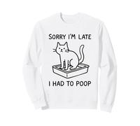 Lo Siento, llego Tarde, tuve Que Caca Meme Gag Funny Cat Pooping Sudadera