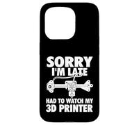 Lo Siento, llego Tarde tuve Que Ver mi Impresora 3D - Geek de impresión 3D Carcasa para iPhone 15 Pro