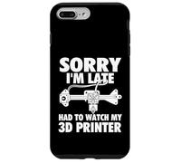 Lo Siento, llego Tarde tuve Que Ver mi Impresora 3D - Geek de impresión 3D Carcasa para iPhone 7 Plus/8 Plus