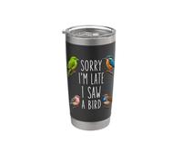 Lo siento, llego tarde, vi a un observador de aves divertido observación de aves Vaso térmico de acero inoxidable de doble pared