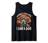 Lo Siento, llego Tarde, Vi a un Perro | Funny Pet Lovers Cute Camiseta sin Mangas