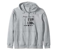 Lo Siento, llego Tarde, Vi a un Perro, Refranes sarcásticos Graciosos Sudadera con Capucha