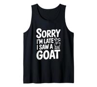 Lo Siento, llego Tarde, Vi a una Cabra Divertida Amante de los Animales Camiseta sin Mangas