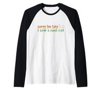 Lo Siento, llego Tarde, Vi un Gato Retro Groovy Hombres Mujeres Niños Niñas Camiseta Manga Raglan