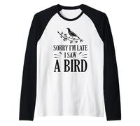 Lo Siento, llego Tarde, Vi un pájaro Lindo Aves Amante de Las Aves Camiseta Manga Raglan