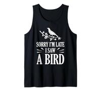 Lo Siento, llego Tarde, Vi un pájaro Lindo Aves Amante de Las Aves Camiseta sin Mangas