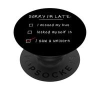 Lo Siento, llego Tarde, Vi un Unicornio Divertido Unicornio PopSockets PopGrip Adhesivo