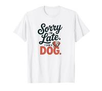 Lo Siento, llego Tarde, Vi una ilustración de Perro Camiseta