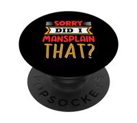 Lo Siento ¿Lo He Mansplaneado? Mansplain Mansplaining PopSockets PopGrip Adhesivo