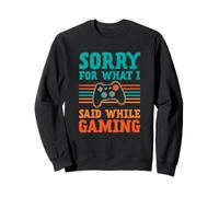 Lo Siento Lo Que Dije Mientras Juegos Videojuegos Funny Gamer Sudadera