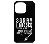 Lo siento, me perdí tu llamada Funny Fishing Angler Fisherman Fish Carcasa para iPhone 13 Pro