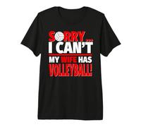 Lo Siento, mi Esposa Tiene Voleibol - Marido Divertido Camiseta Premium