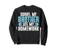 Lo Siento, mi Hermano se comió mi Tarea Hermano Sudadera