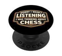 Lo Siento, no Estaba Escuchando, Estaba Pensando en el Amante del ajedrez PopSockets PopGrip Adhesivo