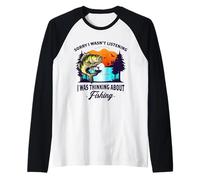 Lo Siento, no Estaba Escuchando, Estaba Pensando en el Traje de Pesca Camiseta Manga Raglan