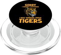 Lo siento, no estaba escuchando, estaba pensando en los tigres gracioso PopSockets PopGrip para MagSafe