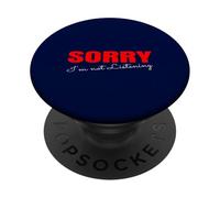 Lo Siento, no Estoy Escuchando una Cita Divertida PopSockets PopGrip Adhesivo