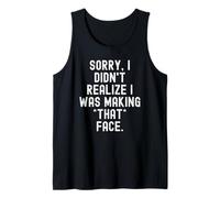 Lo Siento, no me di Cuenta de Que Estaba Haciendo Esa Cara Hombres ingeniosos Camiseta sin Mangas
