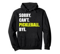 Lo Siento, no Pickleball Bye Divertido Jugador de Pickleball Sudadera con Capucha