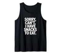 Lo Siento, no Puedo Comer bocadillos para Comer Humor gastronómico Camiseta sin Mangas