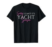 Lo Siento, no Puedo, es Temporada de Yates Cruising Sailing Sarcastic Camiseta