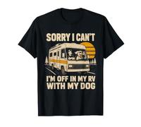 Lo Siento, no Puedo, Estoy Fuera en mi RV con mi Perro Camper Humor Camiseta