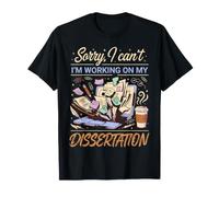 Lo Siento, no Puedo, Estoy Trabajando en mi tesis Humor Camiseta
