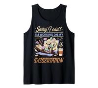 Lo Siento, no Puedo, Estoy Trabajando en mi tesis Humor Camiseta sin Mangas
