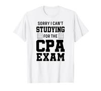 Lo Siento, no Puedo estudiar para el Examen CPA Contabilidad Divertida Camiseta