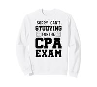Lo Siento, no Puedo estudiar para el Examen CPA Contabilidad Divertida Sudadera