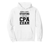 Lo Siento, no Puedo estudiar para el Examen CPA Contabilidad Divertida Sudadera con Capucha
