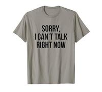 Lo siento, no puedo hablar ahora mismo Camiseta