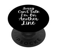 Lo Siento, no Puedo Hablar, Estoy en Otra línea PopSockets PopGrip Adhesivo